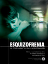 ESQUIZOFRENIA: LA 'ENFERMEDAD' POR LUCRO DE LA PSIQUIATRIA. Informe y recomendaciones sobre las mentiras psiqui&aacute;tricas y sus diagn&oacute;sticos falsos.