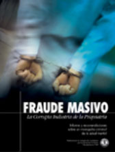 FRAUDE MASIVO: LA CORRUPTA INDUSTRIA DE LA PSIQUIATRIA. Informe y recomendaciones sobre un monopolio criminal de la salud mental.